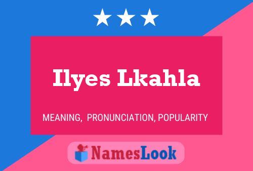 ملصق اسم Ilyes Lkahla