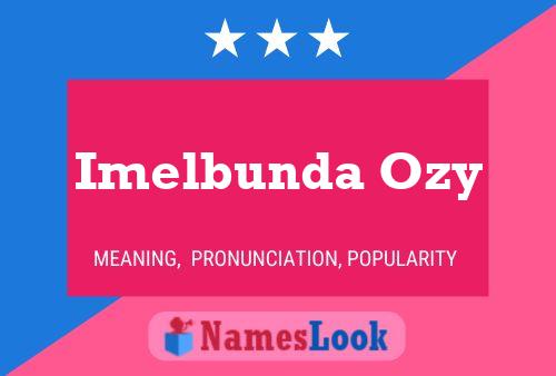 ملصق اسم Imelbunda Ozy