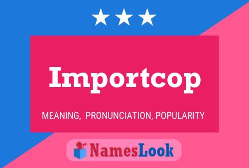 ملصق اسم Importcop