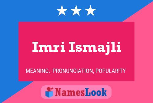 ملصق اسم Imri Ismajli