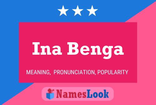 ملصق اسم Ina Benga