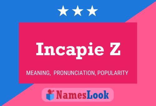 ملصق اسم Incapie Z