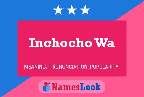 ملصق اسم Inchocho Wa