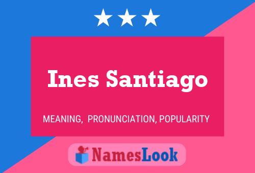 ملصق اسم Ines Santiago