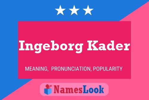 ملصق اسم Ingeborg Kader