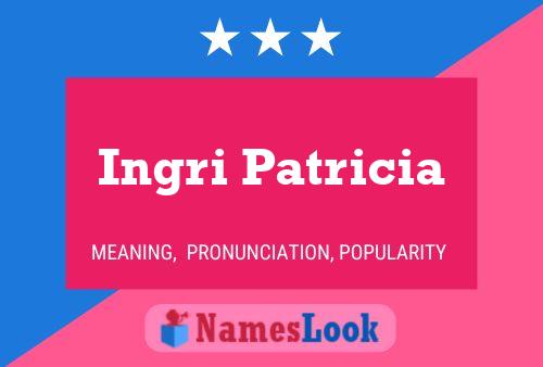 ملصق اسم Ingri Patricia