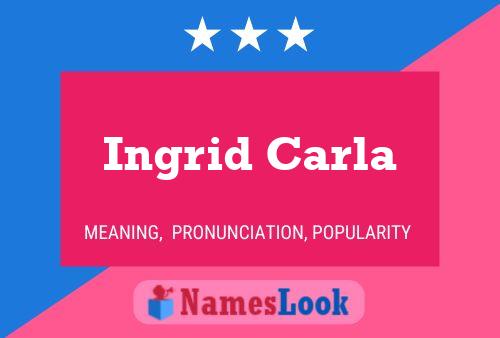 ملصق اسم Ingrid Carla