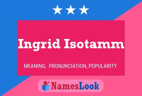 ملصق اسم Ingrid Isotamm