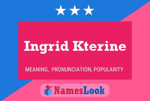 ملصق اسم Ingrid Kterine