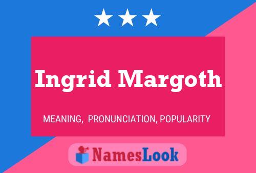 ملصق اسم Ingrid Margoth