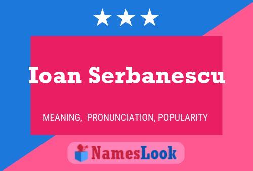 ملصق اسم Ioan Serbanescu