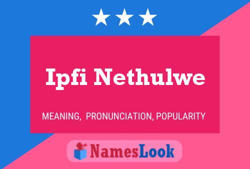 ملصق اسم Ipfi Nethulwe