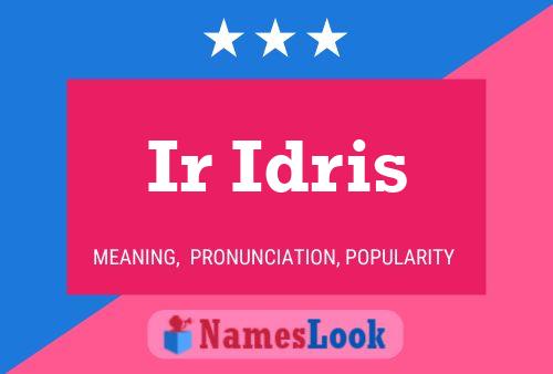 ملصق اسم Ir Idris