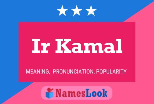 ملصق اسم Ir Kamal