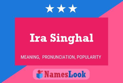 ملصق اسم Ira Singhal