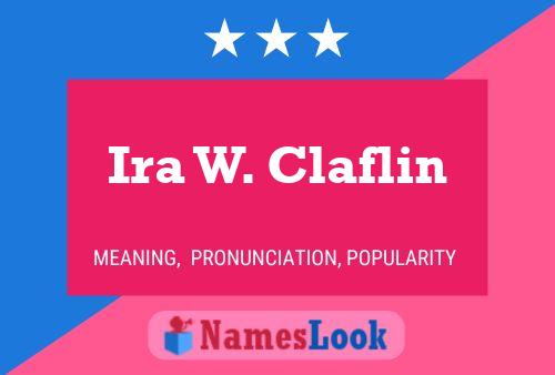 ملصق اسم Ira W. Claflin