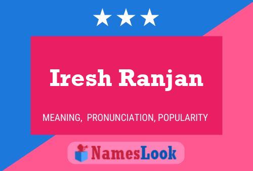 ملصق اسم Iresh Ranjan