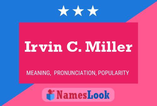 ملصق اسم Irvin C. Miller