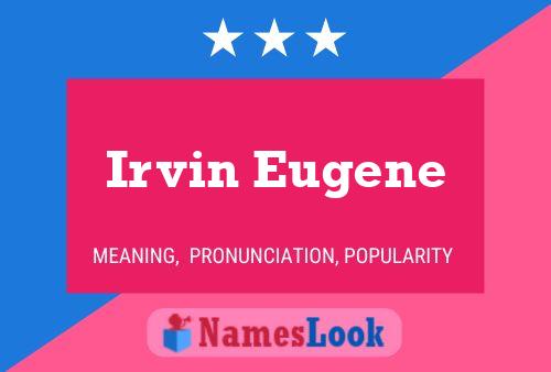 ملصق اسم Irvin Eugene