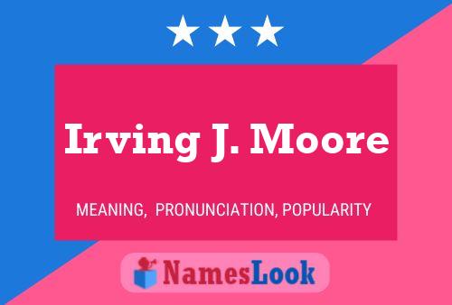 ملصق اسم Irving J. Moore