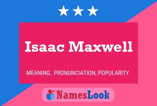 ملصق اسم Isaac Maxwell