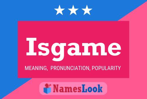 ملصق اسم Isgame