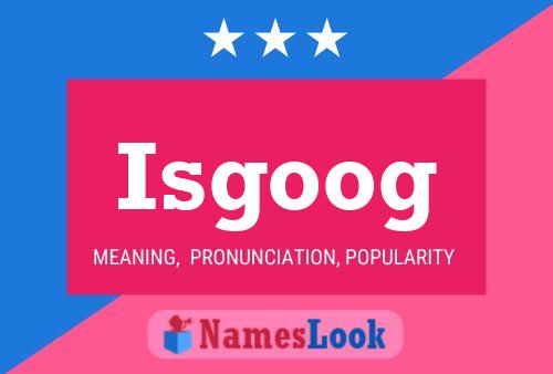 ملصق اسم Isgoog