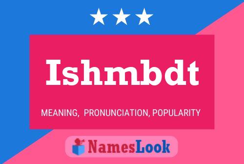 ملصق اسم Ishmbdt