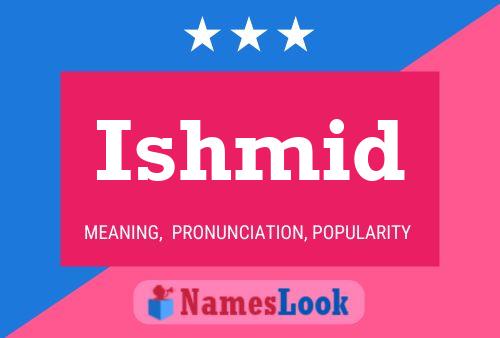 ملصق اسم Ishmid