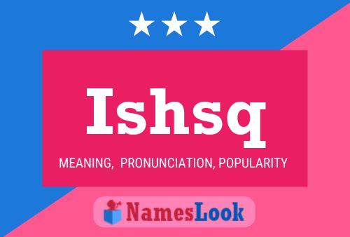 ملصق اسم Ishsq