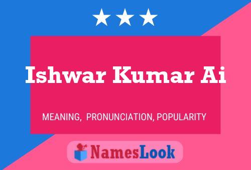 ملصق اسم Ishwar Kumar Ai