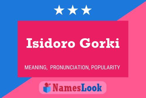 ملصق اسم Isidoro Gorki