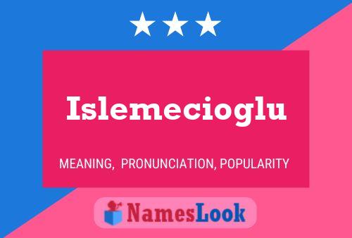 ملصق اسم Islemecioglu