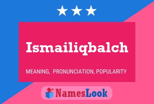 ملصق اسم Ismailiqbalch