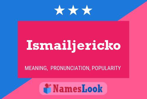 ملصق اسم Ismailjericko