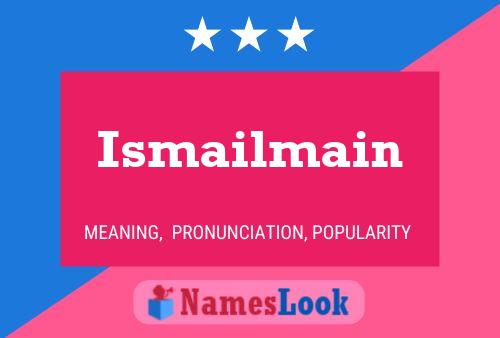 ملصق اسم Ismailmain