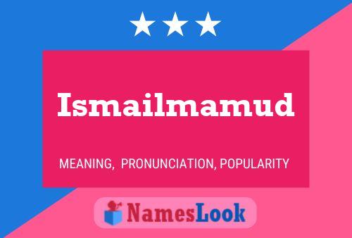 ملصق اسم Ismailmamud