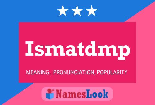 ملصق اسم Ismatdmp