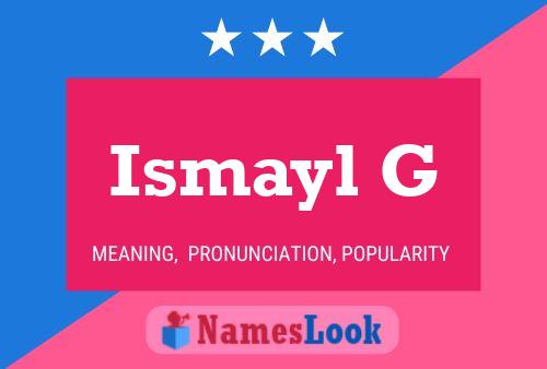 ملصق اسم Ismayl G