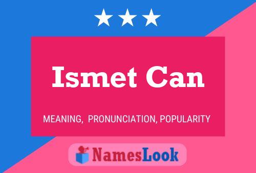 ملصق اسم Ismet Can