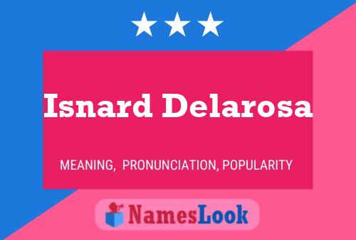 ملصق اسم Isnard Delarosa