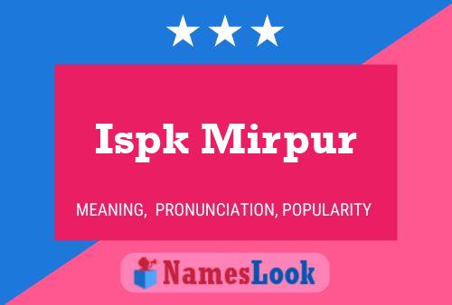 ملصق اسم Ispk Mirpur