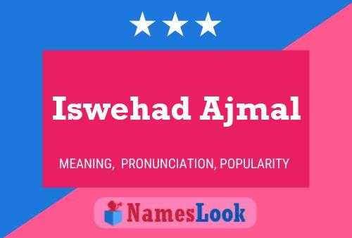 ملصق اسم Iswehad Ajmal