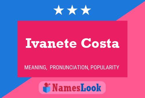 ملصق اسم Ivanete Costa