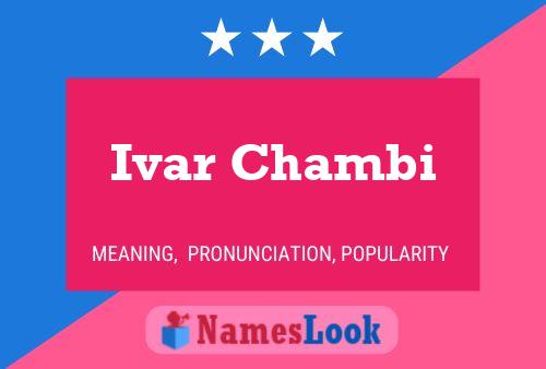 ملصق اسم Ivar Chambi