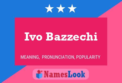 ملصق اسم Ivo Bazzechi