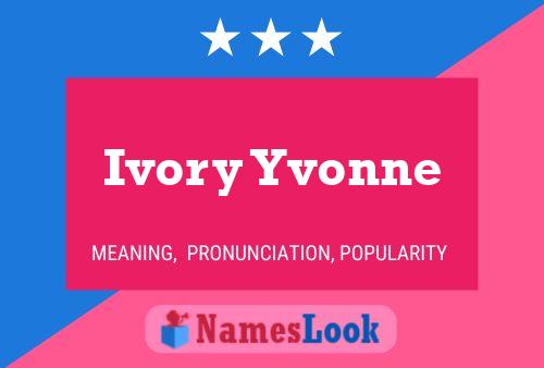 ملصق اسم Ivory Yvonne