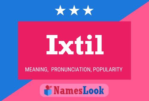 ملصق اسم Ixtil