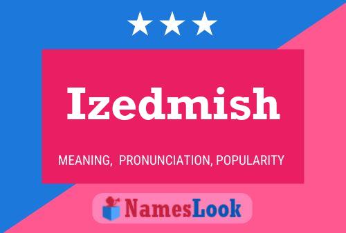 ملصق اسم Izedmish