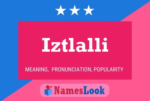 ملصق اسم Iztlalli